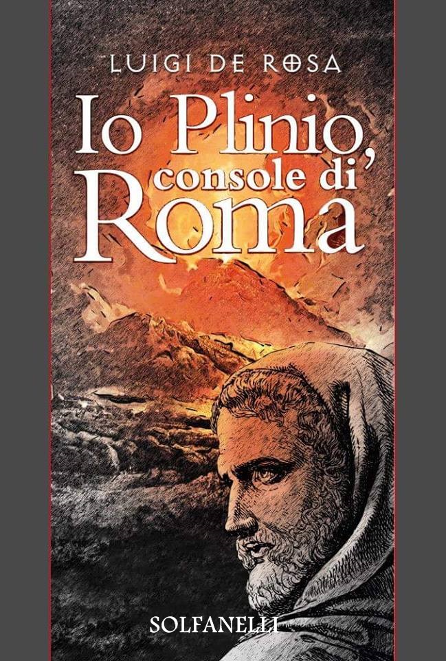 Presentazione del romanzo "Io, PLINIO, CONSOLE DI ROMA"