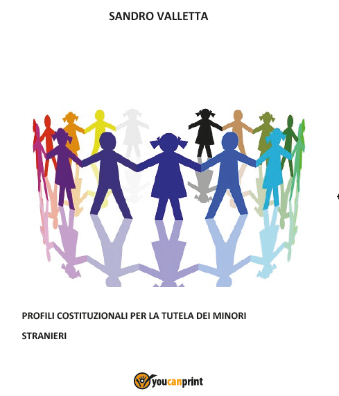 Profili costituzionali per la tutela dei minori stranieri, il nuovo libro di Sandro Valletta