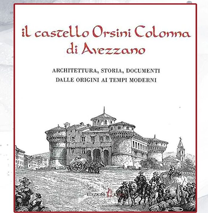 Presentazione del libro "Il Castello Orsini Colonna di Avezzano" di Raffaello Di Domenico