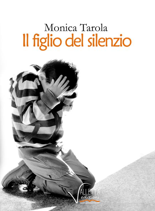 Presentazione del libro 'Il Figlio del Silenzio' di Monica Tarola
